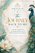 A 30-Day Guided Journal for Healing, Self-Discovery & Rediscovering Your Inner Empress